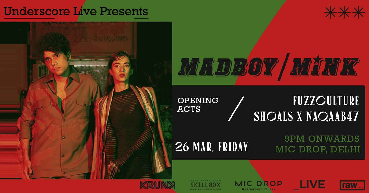 Underscore Live Presents Madboy/Mink, Fuzzculture & Shoals x Naqaab47