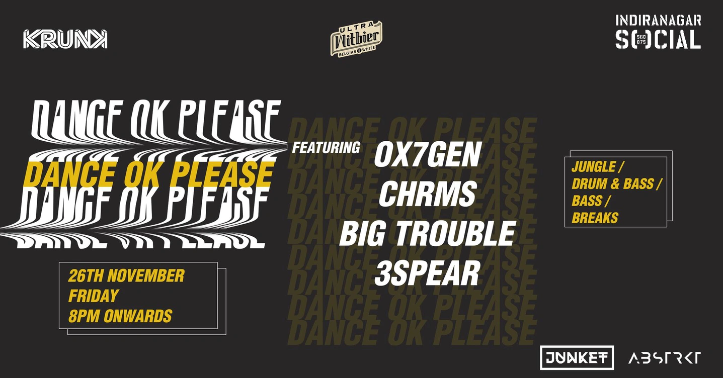 Dance OK Please Bangalore Debut Edition ft. OX7GEN, Chrms, Big Trouble, 3SPEAR