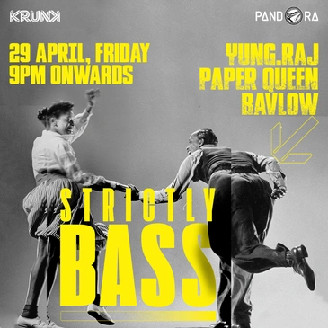 Krunk Presents Strictly Bass: Yung Raj, Paper Queen, Bavlow @ Pandora, Mumbai