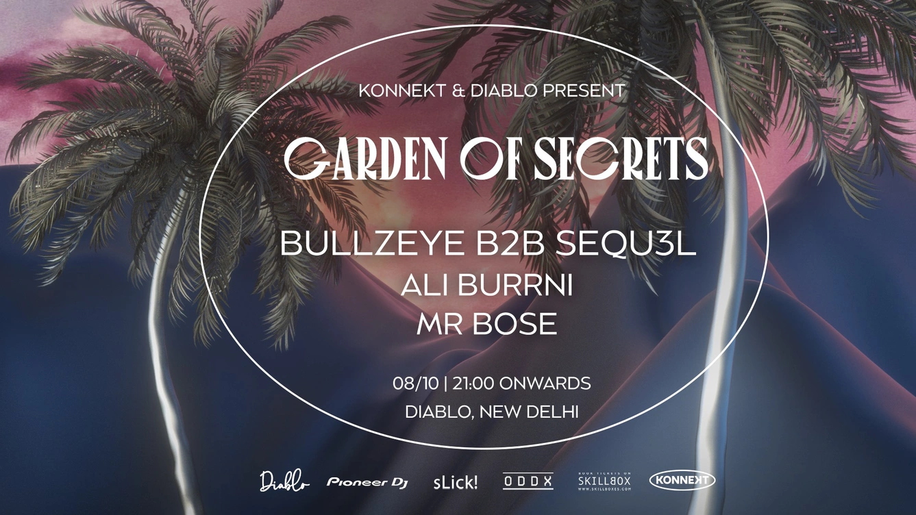 Konnekt & Diablo Present Garden of Secrets ft. Bullzeye B2B Sequel, Ali Burrni & Mr Bose