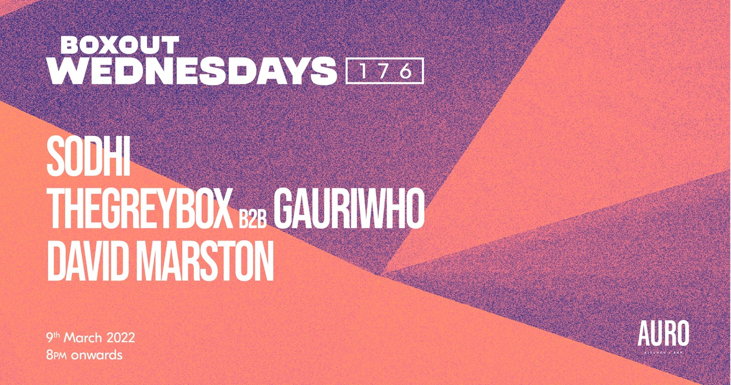 Boxout Wednesdays #176 w/ David Marston, thegreybox, Gauriwho and Sodhi