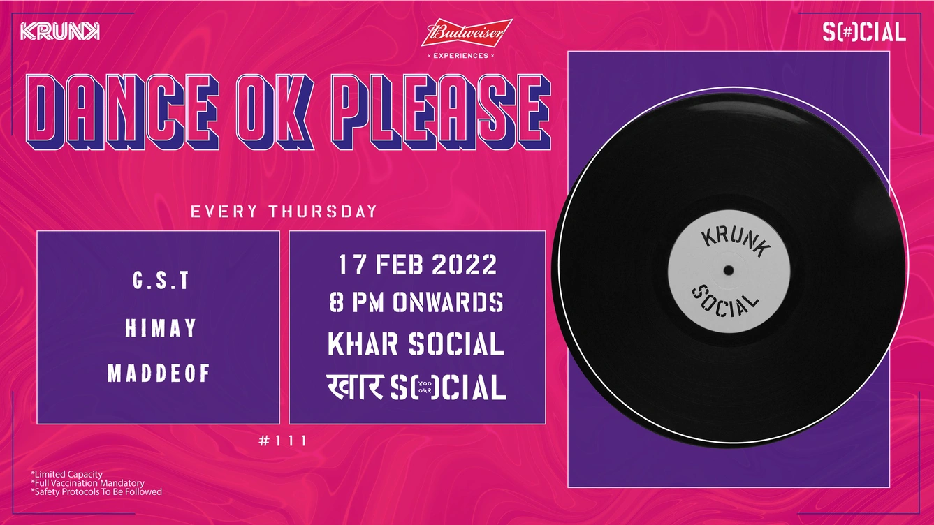 Dance OK Please 111: G.S.T, Himay & Maddeof @ Khar Social, Mumbai