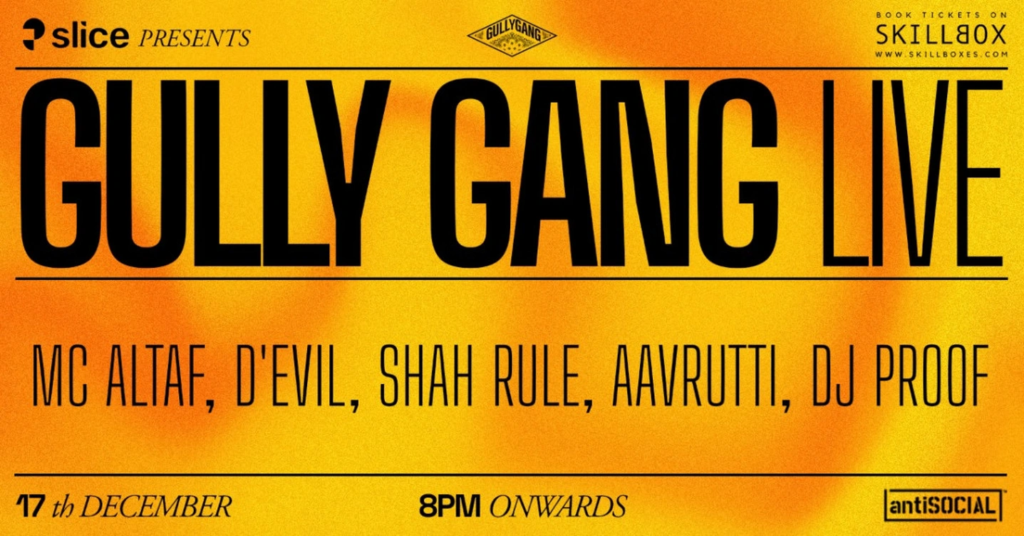 Gully Gang Live Featuring MC Altaf, D'Evil, Shah Rule, Aavrutti, DJ Proof