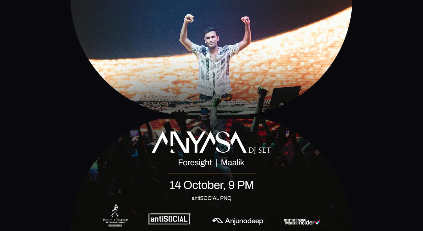 Anyasa [DJ Set] (Anjunadeep) + Foresight + Maalik | antiSOCIAL Pune
