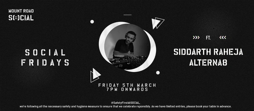 Social Fridays ft. Siddarth Raheja + Alterna8 | 5th March | #MountRoadSocial