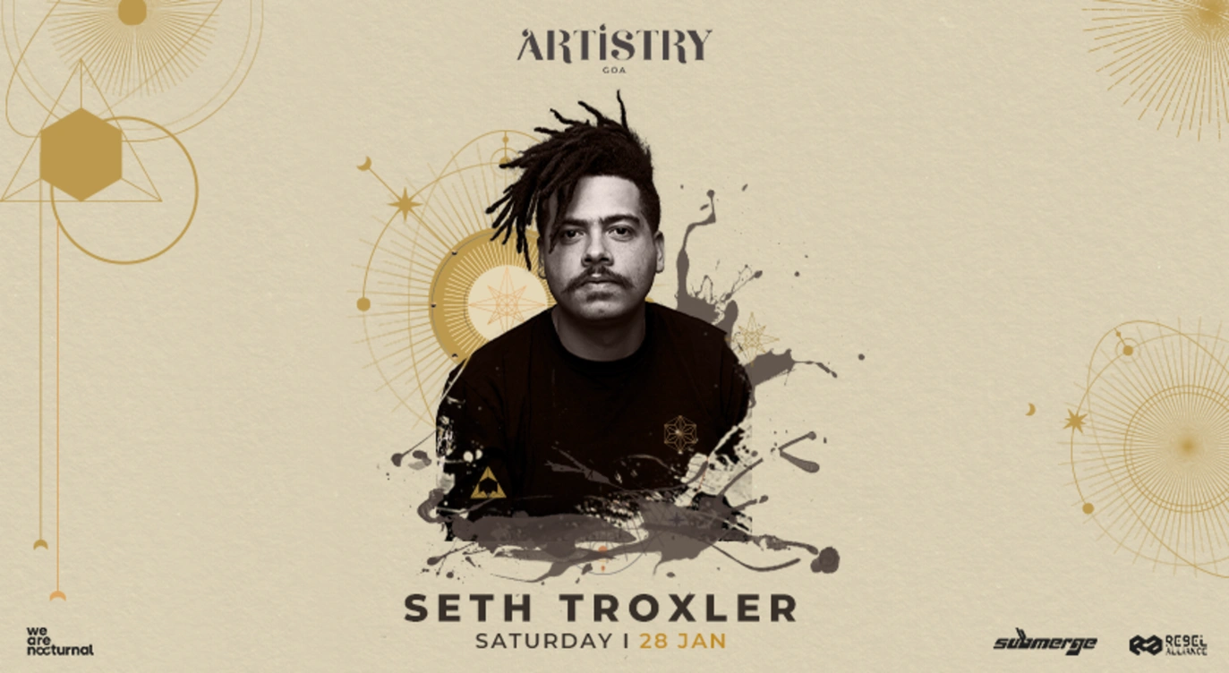 Artistry, Goa presents Seth Troxler