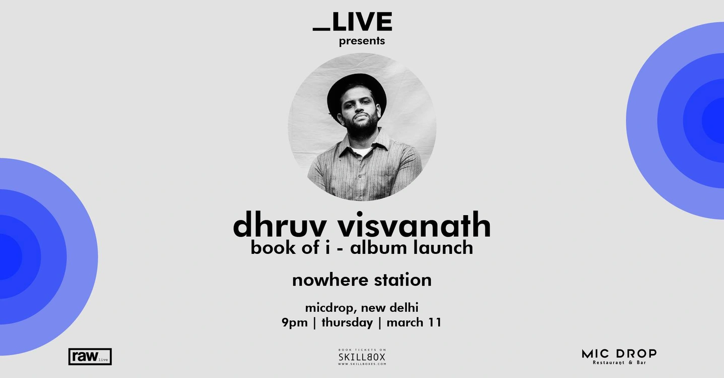 Underscore Live Presents Dhruv Visvanath & Nowhere Station