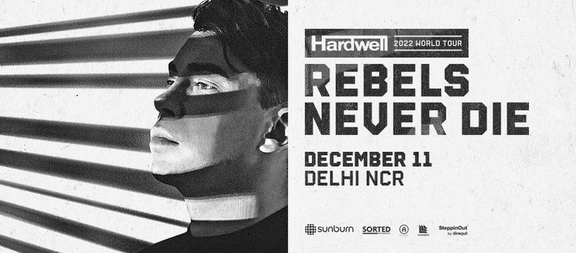 Hardwell REBELS NEVER DIE - World Tour | Delhi, India