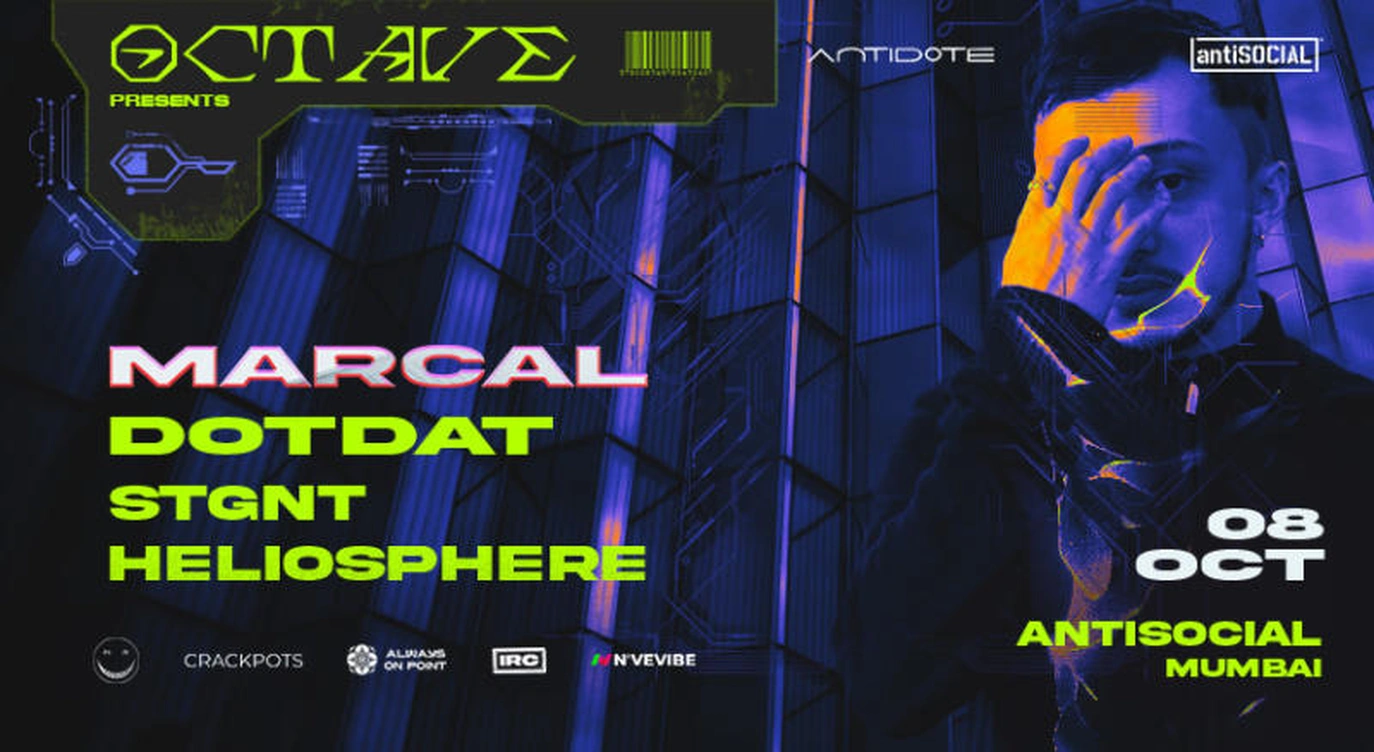 Octave Presents Marcal (Re:Kids / Token / Enemy Records) + more at antiSOCIAL, Mumbai