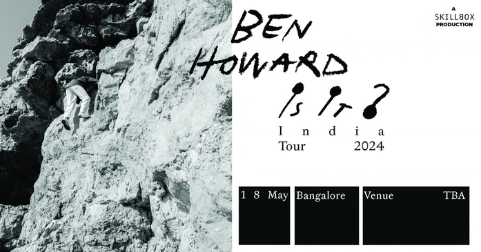 Ben Howard Live in Bangalore