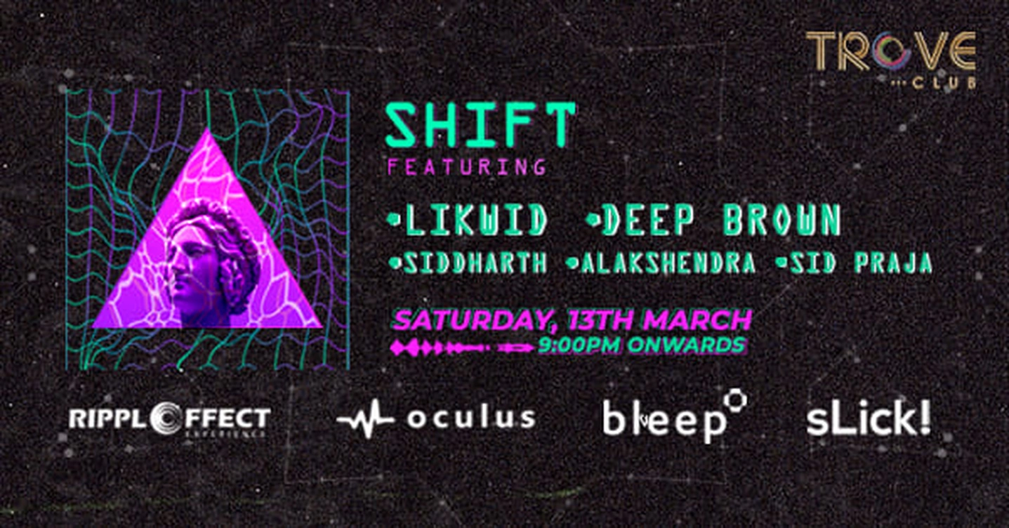 SHIFT ft. LIKWID & DEEP BROWN // Club Trove  // Jaipur