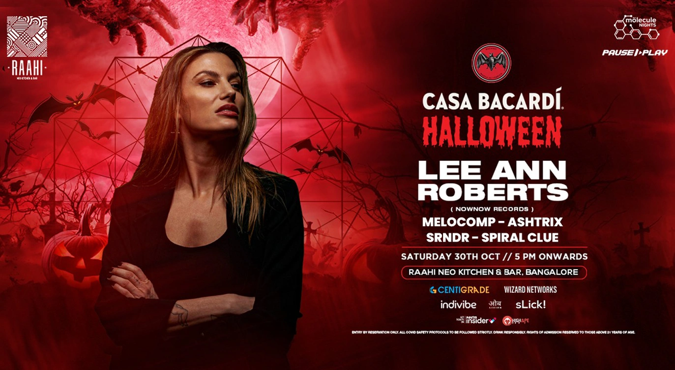 Casa Bacardi Halloween with Lee Ann Roberts (Now Now) | Saturday Oct 30th | Raahi