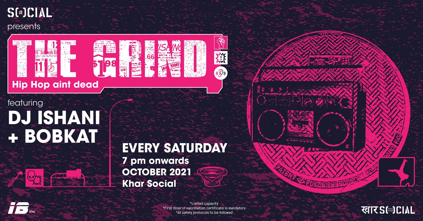 The Grind ft. DJ Ishani & BobKat | Every Saturday at #KharSocial