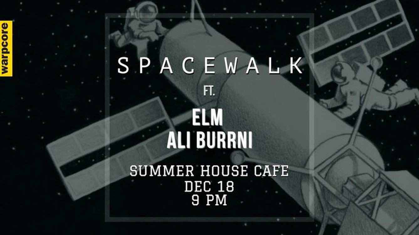 Spacewalk ft ELM & Ali Burrni