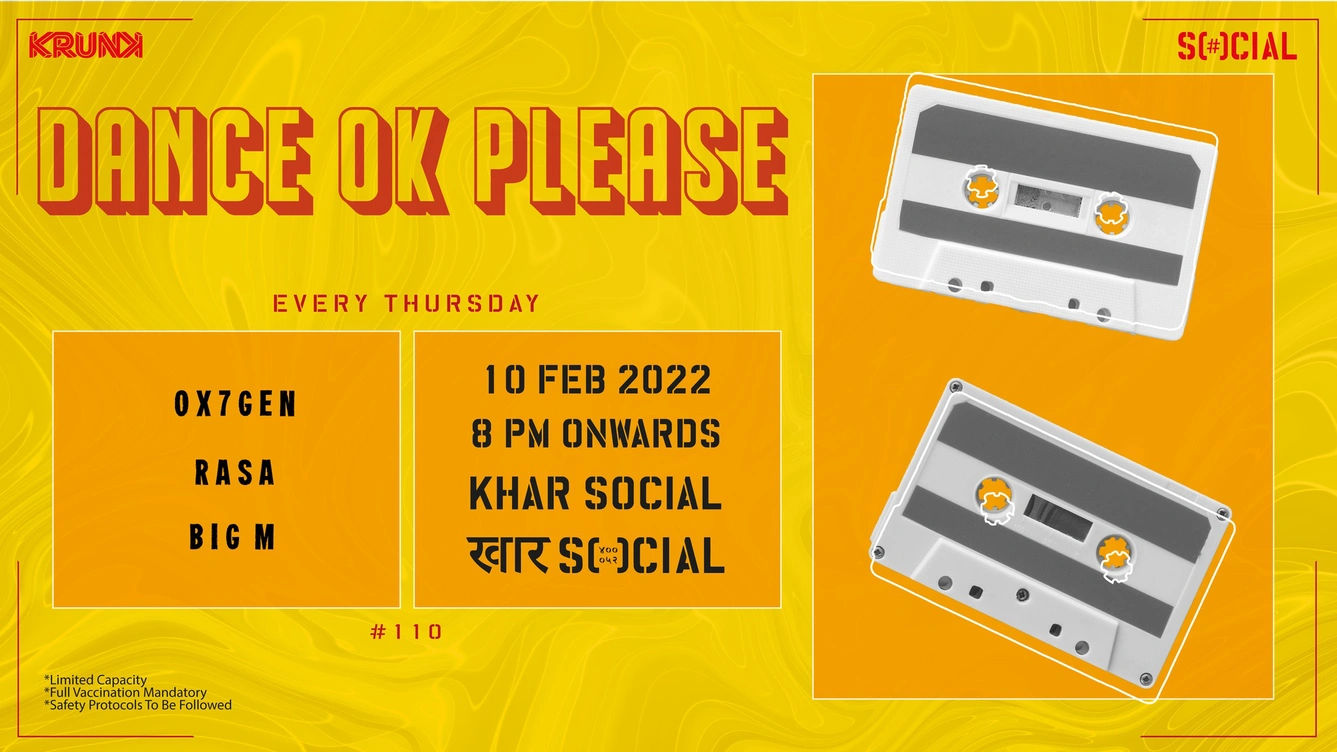 Dance OK Please 110: OX7GEN, Rasa & Big M @ Khar Social, Mumbai