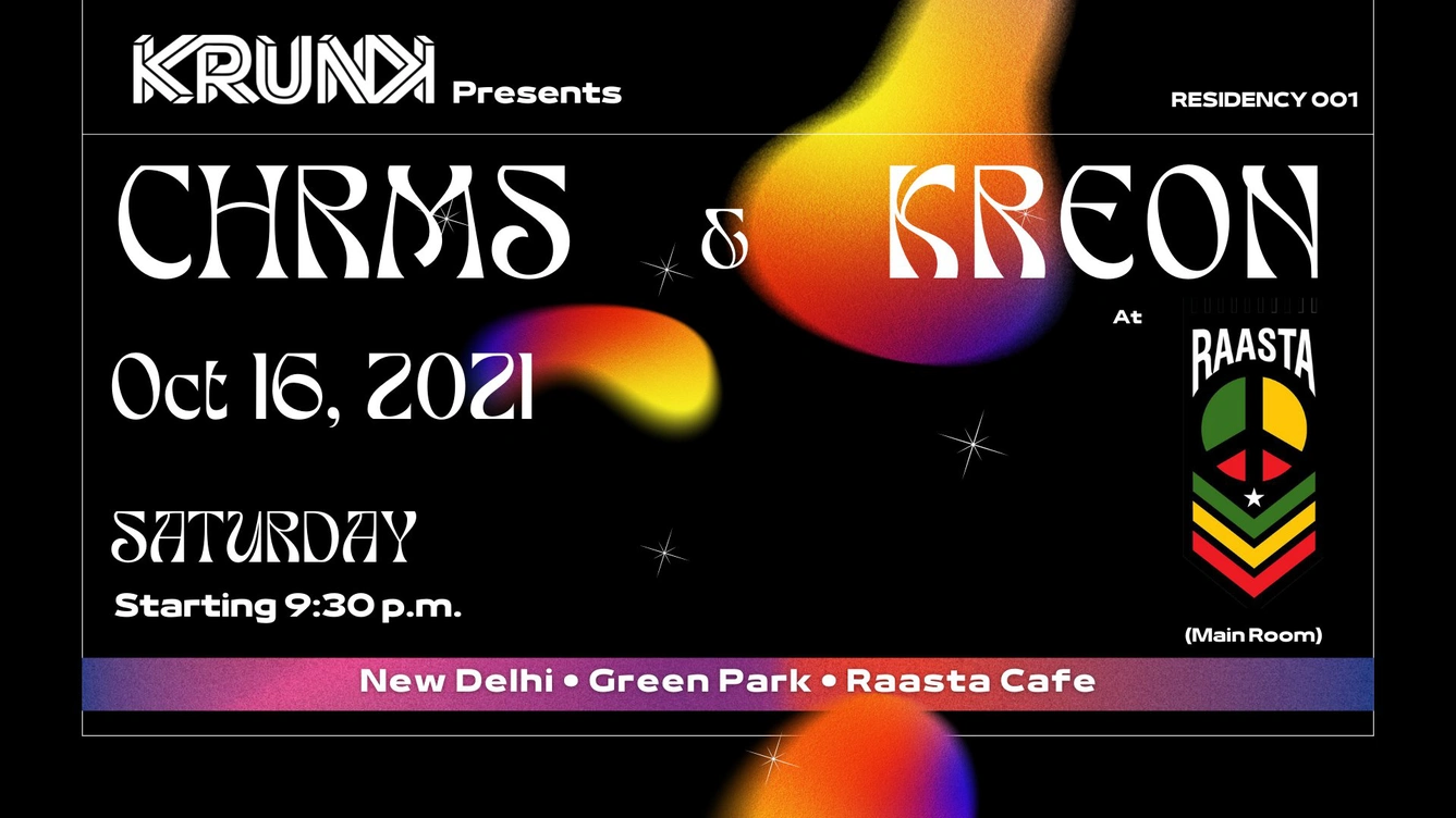 Krunk presents Chrms & Kreon @ Raasta, New Delhi