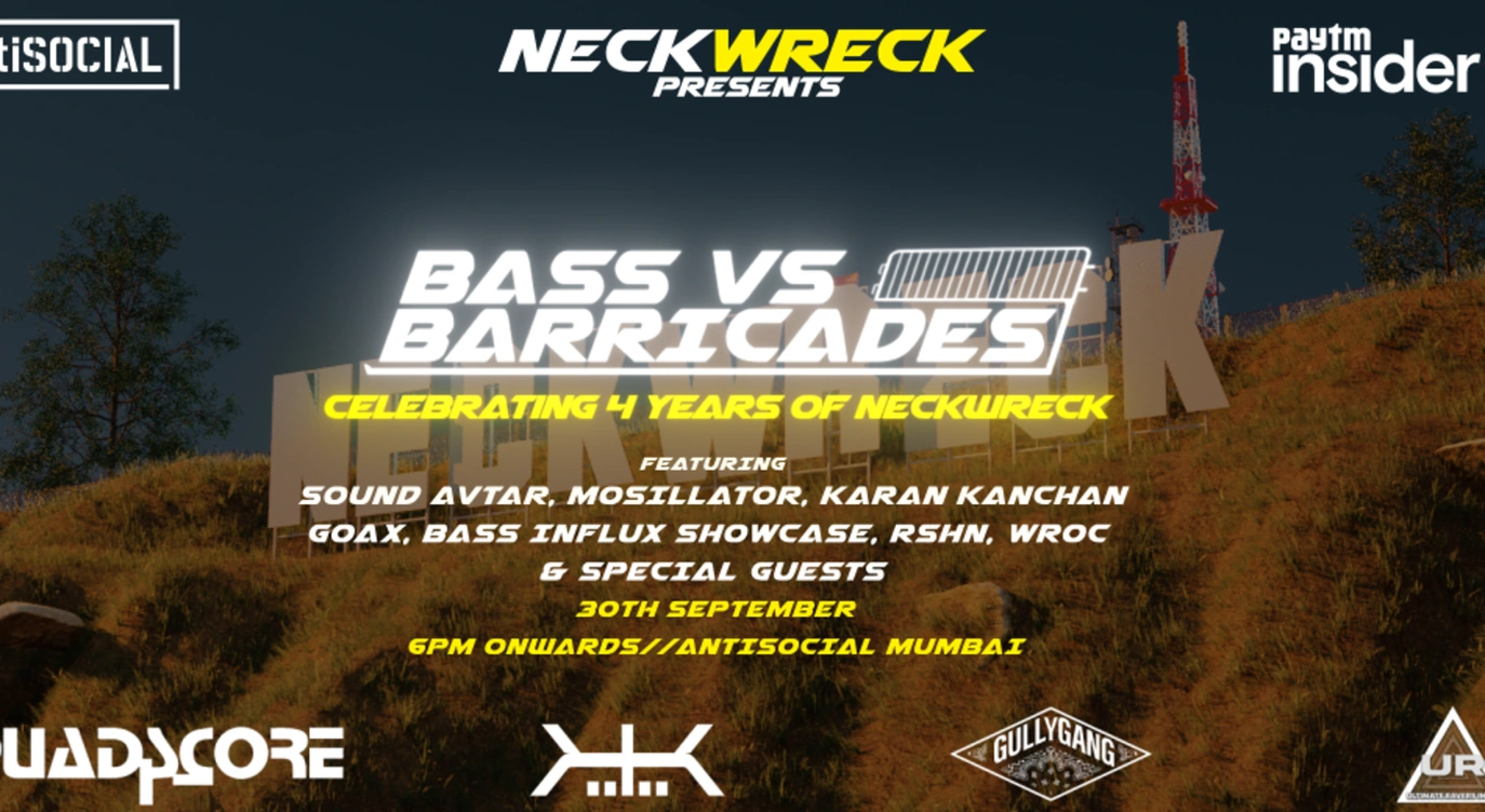 Neckwreck Presents: Bass Vs Barricades - 4th Year Anniversary