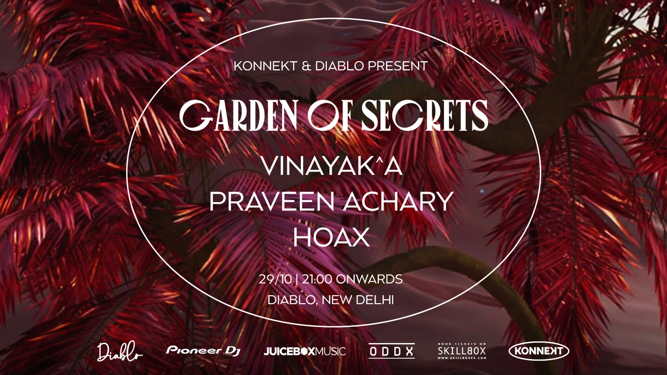 Konnekt & Diablo Present Garden of Secrets feat Vinayak^a, Praveen Achary & Hoax