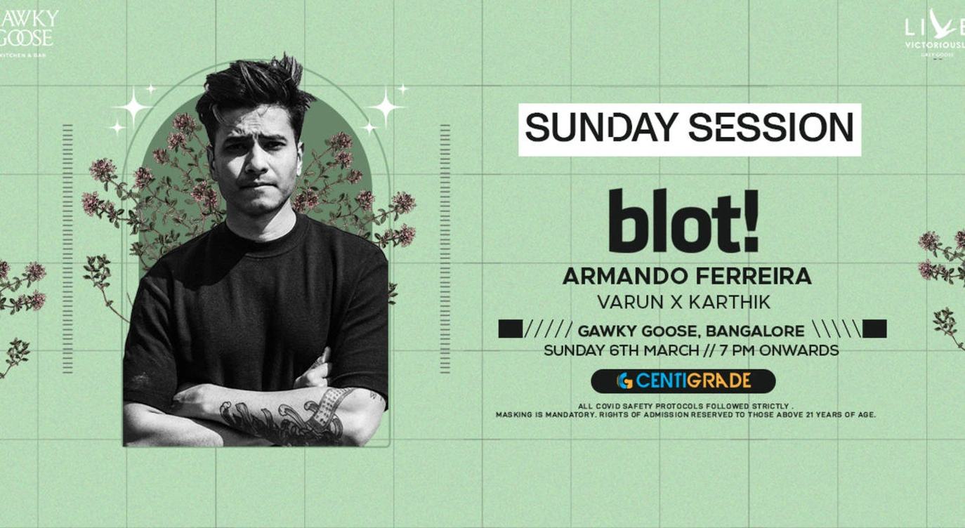 Sunday Session ft. Blot! | 6th Mar | Gawky Goose.