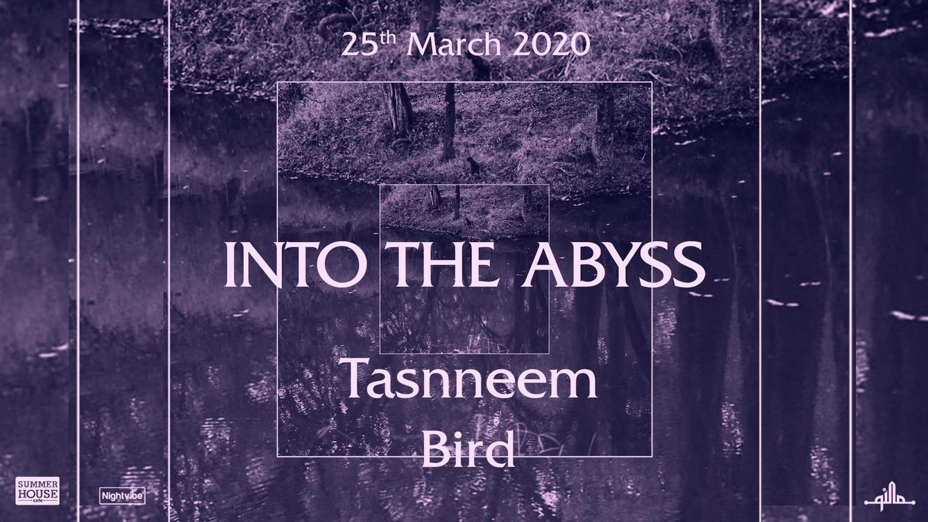 Into the Abyss w/ Tasnneem