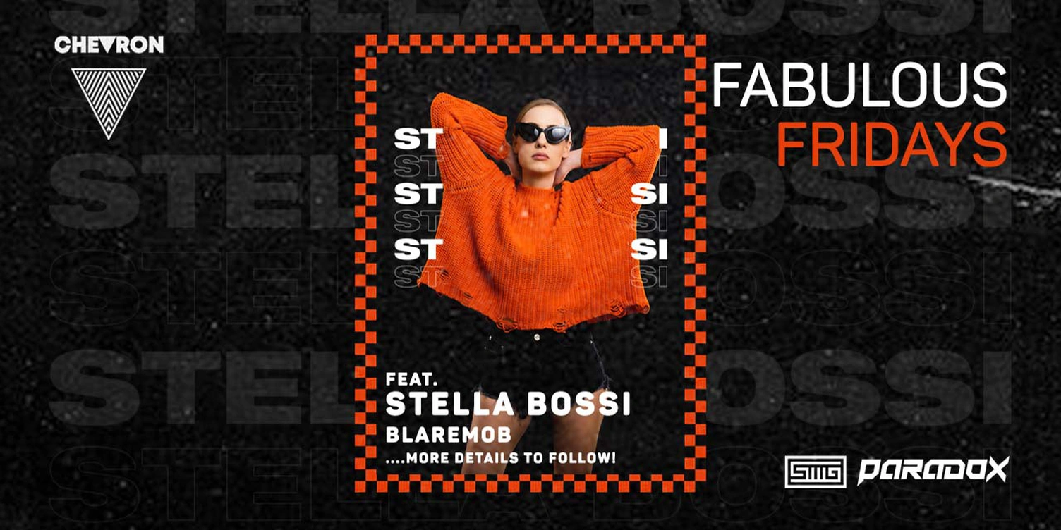 Fabulous Fridays feat. Stella Bossi & BlareMob