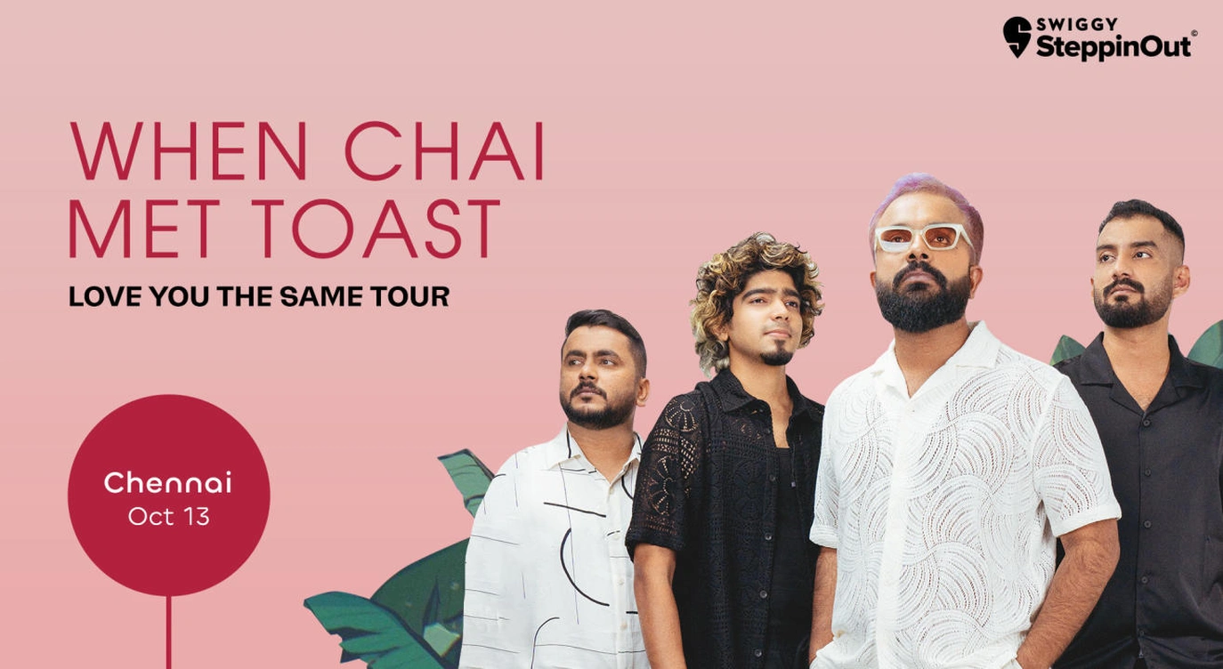 When Chai Met Toast - Love You The Same Tour | Chennai