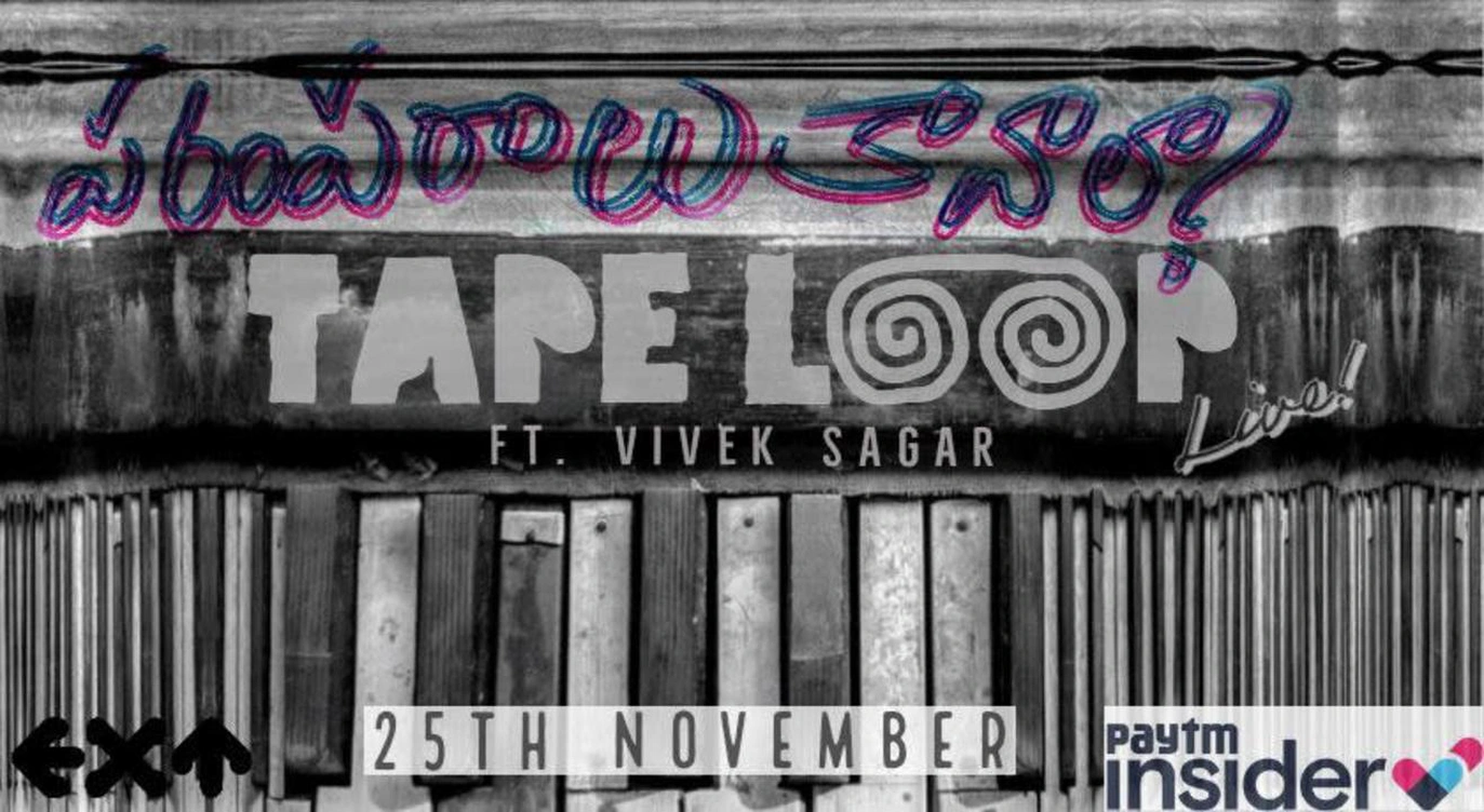 EXT Presents Tape Loop Ft. Vivek Sagar