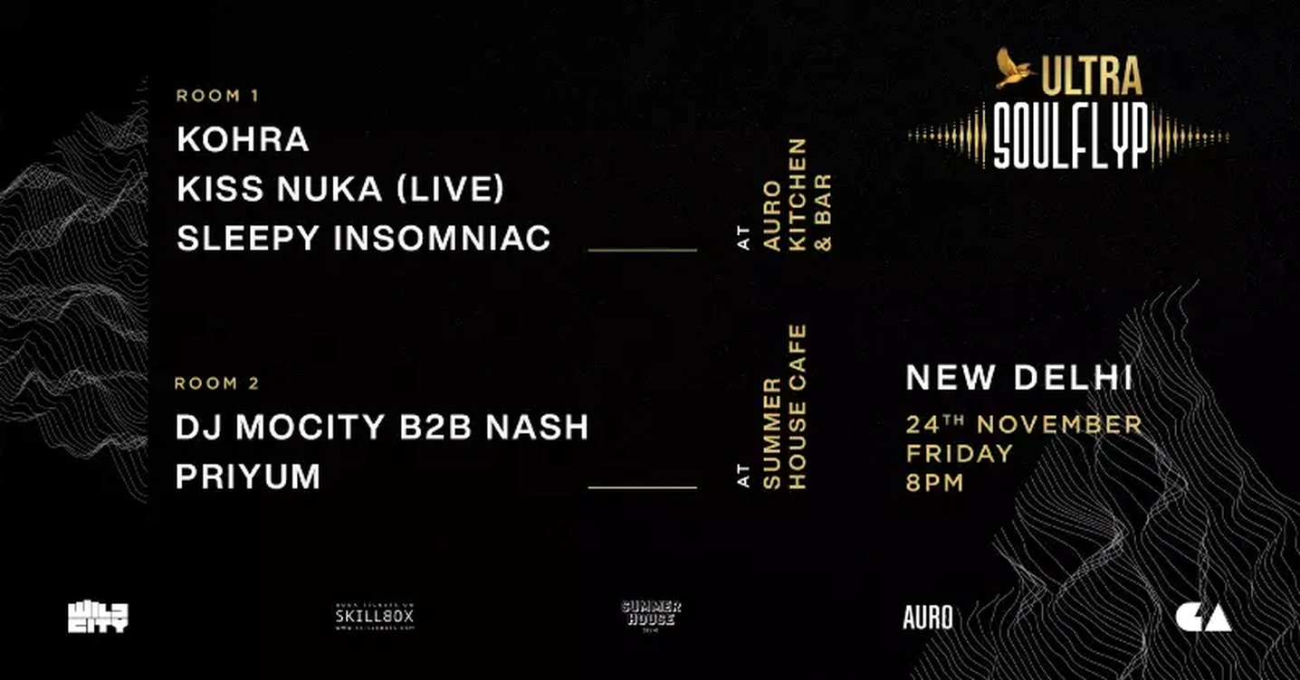 Kohra, DJ MoCity B2B Nash, Kiss Nuka (Live), Sleepy Insomniac & Priyum