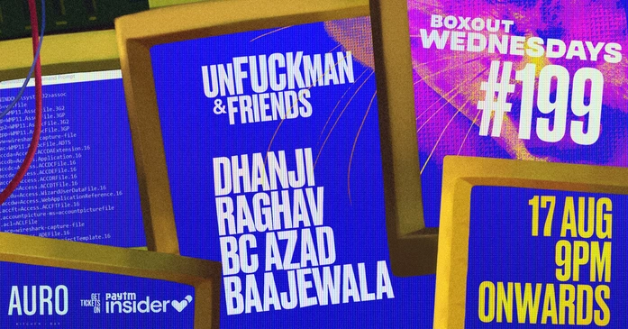 Boxout Wednesdays #199 with Unfuckman & friends (Dhanji, Raghav, BC Azad & Baajewala)